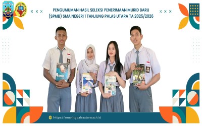 Pengumuman Hasil Seleksi Penerimaan Murid Baru (PPDB) SMA Negeri 1 Tanjung Palas Utara TA 2025/2026