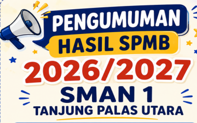 Pengumuman SPMB 2026/2027 SMAN 1 Tanjung Palas Utara